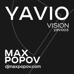 Yavio Vision 003 - mixed by Max Popov (YAV003)