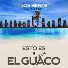 Joe Berte Ft. El 3mendo_Esto Es El Guaco(All Studio DjCupid.小秋 Remix)
