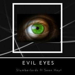 Evil Eyes featuring Sean Hoyt