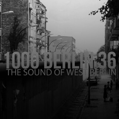 1000 Berlin 36 - The Sound of West Berlin