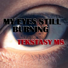 Tekstasy M8 - My Eyes Still Burning (Original Track)
