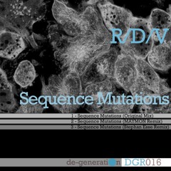 R/D/V - Sequence Mutations (MAYMON Remix)
