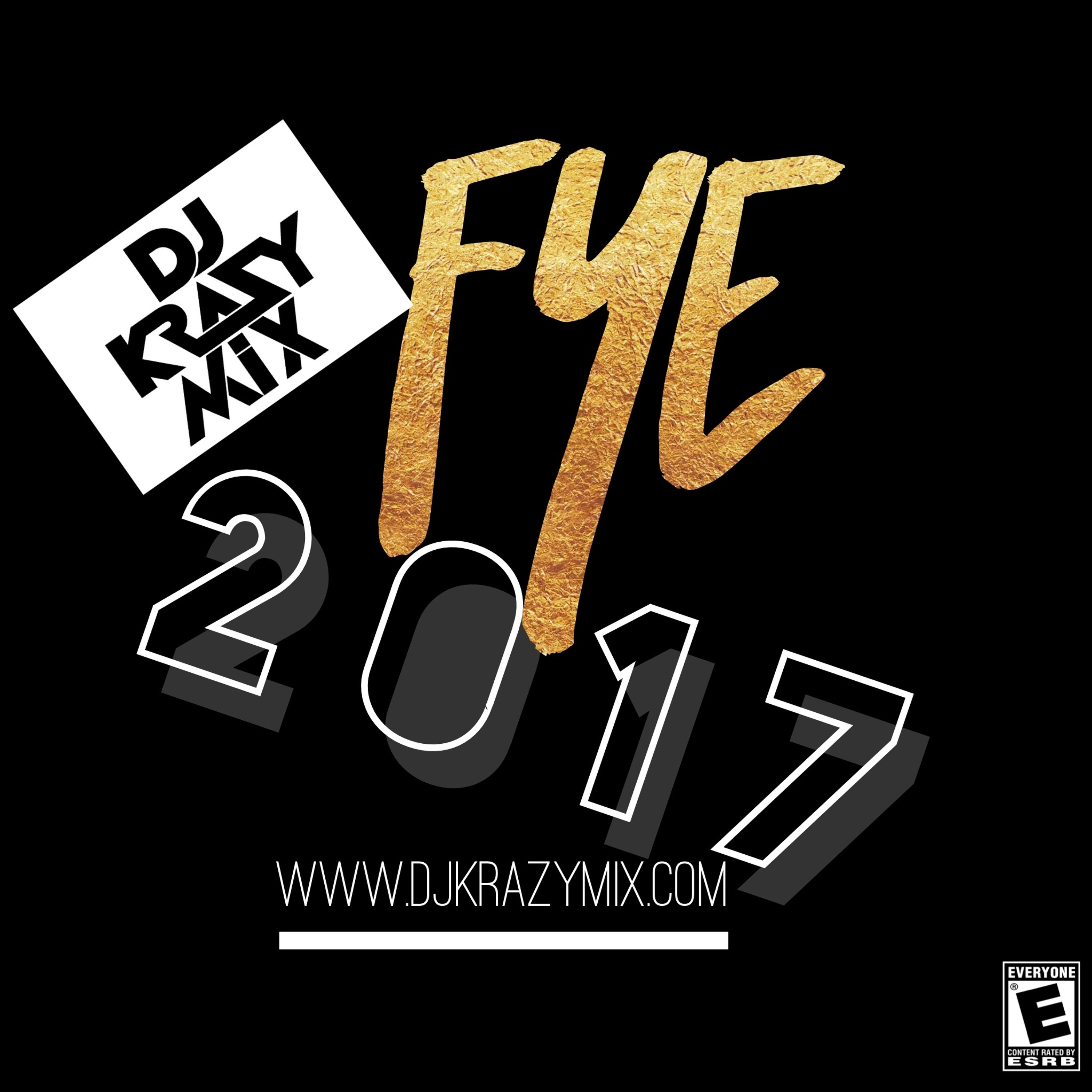 FYE 2017 @DjKrazyMix episode artwork
