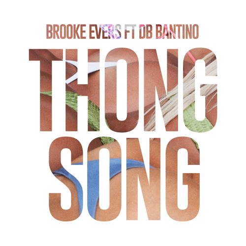 Brooke Evers ft. DB Bantino- Thong Song