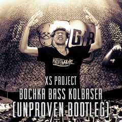 XS Project - Bochka Bass Kolbaser (Unproven Bootleg)