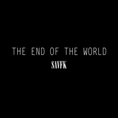 The End Of The World (FREE DOWNLOAD)