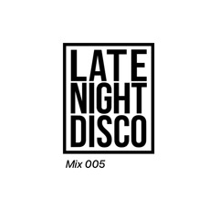 Mix 005 Preview / LateNightDisco (FULL MIX LINKED BELOW)