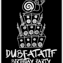 DUBEATATIF Birthday Party - 13_01_18 - KAOTEK SYSTEM