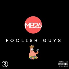 MB26 (R9) - Foolish Guys