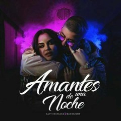 Amantes De Una Noche - Natti Natasha Ft. Bad Bunny  | DJ Anghelo