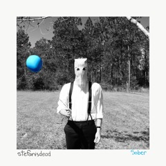 Sober (prod. by stefanisdead)