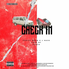 Check-In ft J-Hack (prod By Ben Rasco)