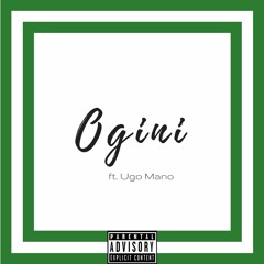 Ogini (ft Ugo Mano)