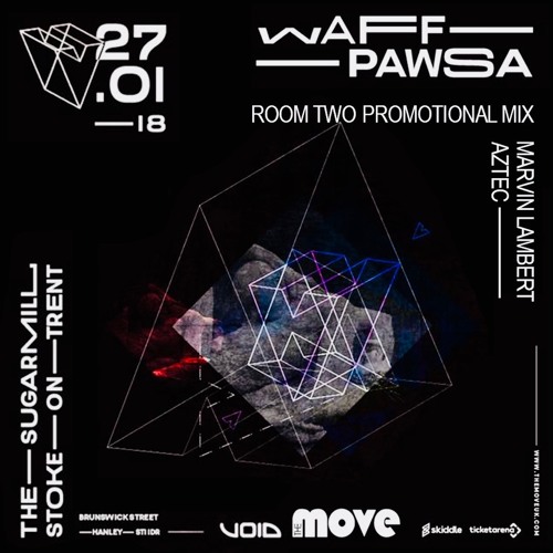 wAFF & PAWSA @ The Move - Room 2 Promotional Mix (Aztec x Marvin Lambert)