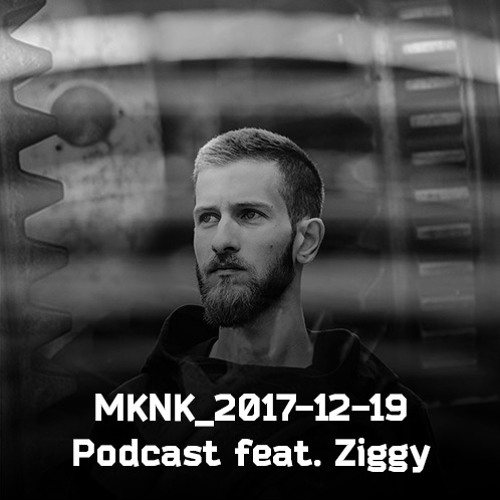 MKNK Podcast - 2017-12-29 - Ziggy