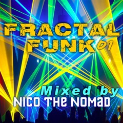 Fractal Funk Mix 001 (by Nico The Nomad)