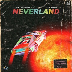 Neverland Feat K Money (Prod.Hous3 Of Commons)