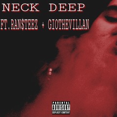 NECK DEEP FT.RAN$TEEZ + GIOTHEVILLAN