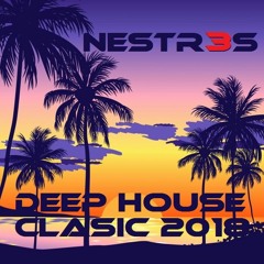 Set Nestr3s Deep House Clasic Summer 2018.Mp3