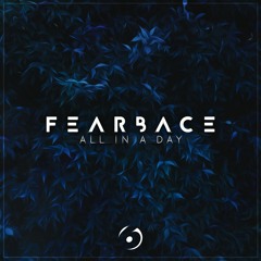 Fearbace - All In A Day