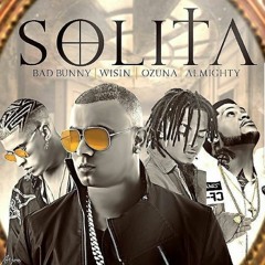 SOLITA - Bad Bunny X Wisin X Ozuna X Almighty X  Instrumental