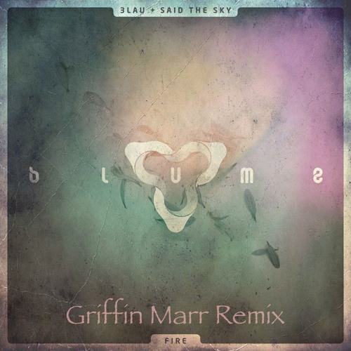 3lau // Fire (Griffin Marr Remix)
