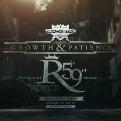 GROWTH AND PATIENCE THE BEST OF ROYCE DA 5'9 MIXED BY TRACKSTAR THE DJ