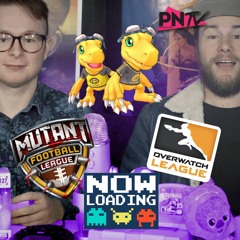 Now Loading: Digimon, Mutant Football League, and Overwatch!