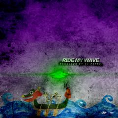 Dj Poppz - Ride My Wave (Philly Club)
