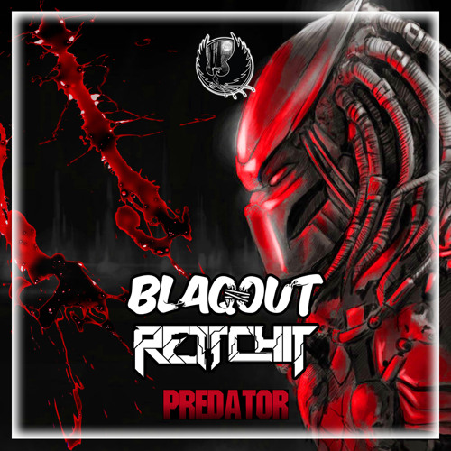 Blaqout & Rettchit - Predator [Shadow Phoenix Exclusive]