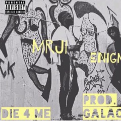 DIE FOR ME - MR JI X SILLY X ENIGMA