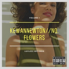 Kewan Newton - NQ Flowers