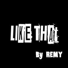 Like That - REMY - Official Audio