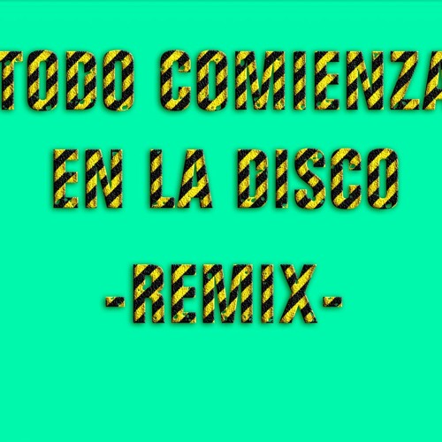 TODO COMIENZA EN LA DISCO X FER PALACIO X FACU VAZQUEZ