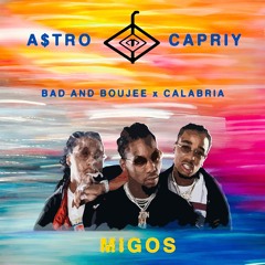 A$TRO CAPRIY - Bad n Boujee vs Calabria (AFRO EDIT)*FREE DL*