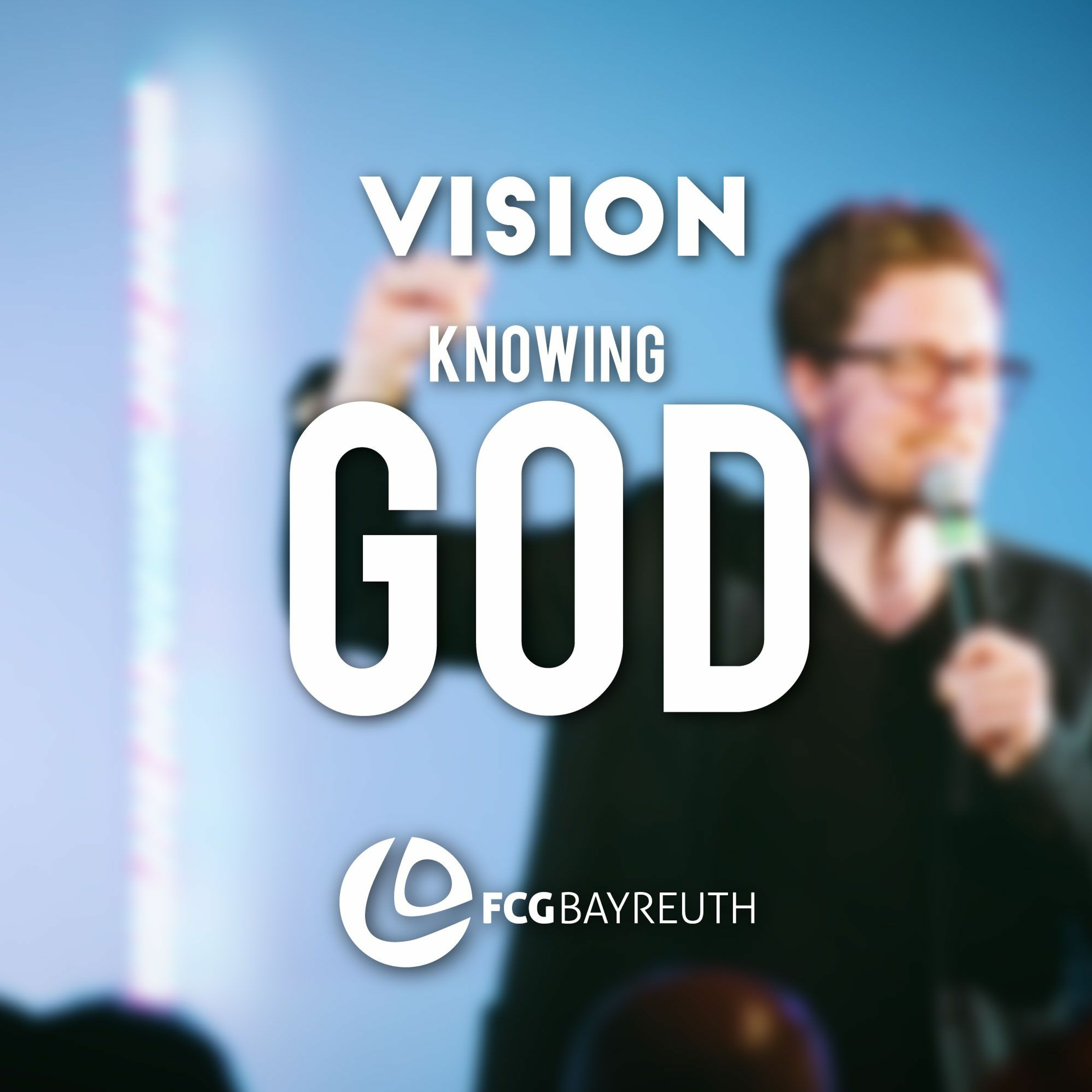 Vision - Get to Know God | Pastor Kai Flottmann episode artwork
