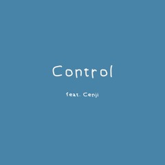 control (feat. Cenji)