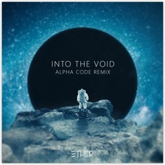 Ether - Into The Void (ARYZE Remix)