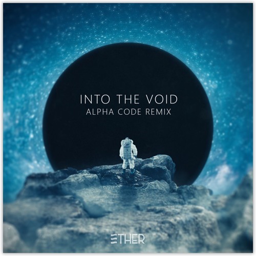 Ether - Into The Void (ARYZE Remix)