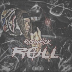 RickyRick - Roll