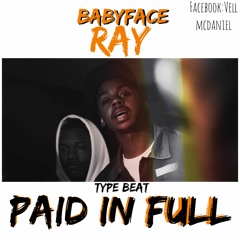 Babyface Ray X Lil Chicken X FM DZ X Lil Tre Type Beat - Paid In Full