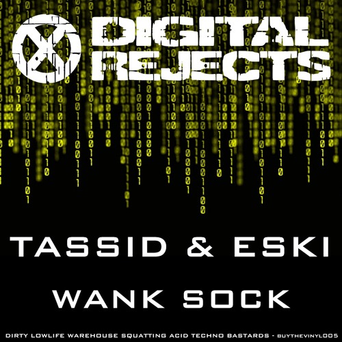 Digital Rejects 005A - Tassid & Eski - Wank Sock (preview)