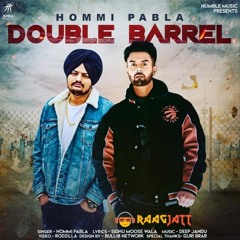 Double Barrel - Hommi Pabla, Sidhu Moose Wala