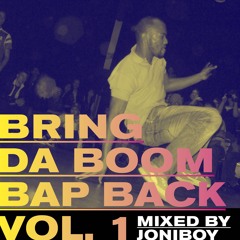 Bring Da Boom Bap Back Vol.1! Mixed By Joniboy