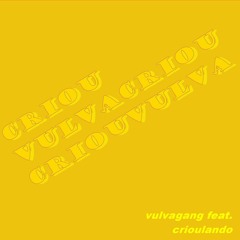 CRIOUVULVA (feat. Crioulando part. Ellen Corrêa)