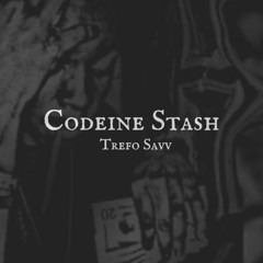 Codeine Stash (Ft. Moneyfeinn x Owu da Kidd)