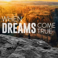 01 - 21 - 2018 When Dreams Come True: Dreaming of True Love