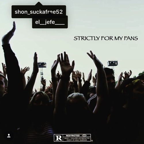 Strictly For My Fans