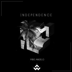 Independence  - Mike Angelo (Original Mix)