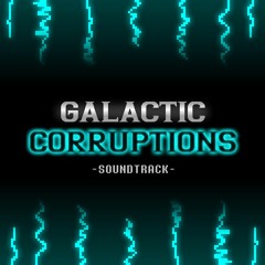 Galactic Corruptions - DARK ECHOES